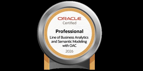 Oracle Certified Professional, Line of Business Analytics and Semantic Modeling with OAC, 2026 badge